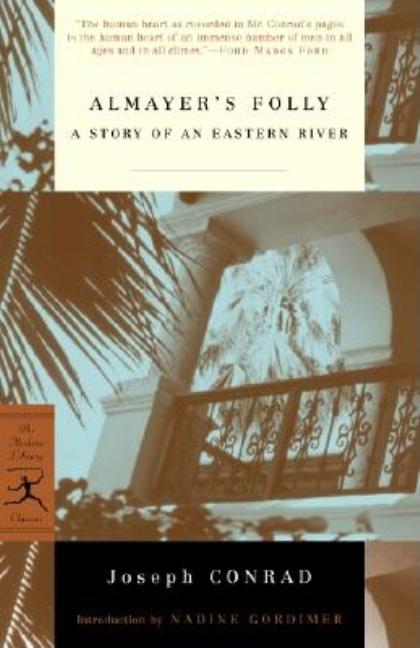 Item #309881 Almayer's Folly: A Story of an Eastern River. Joseph Conrad