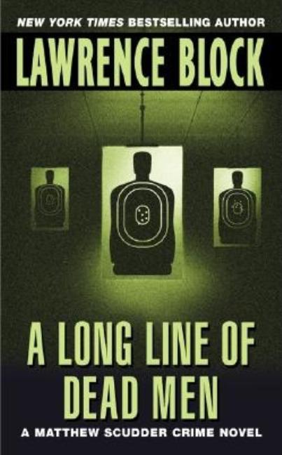 Item #283540 A Long Line of Dead Men (A Matthew Scudder Mystery). Lawrence Block.