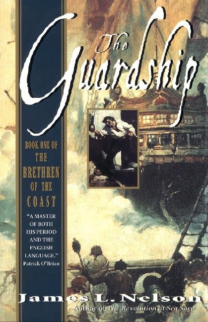 Item #298358 Guardship: Book One of the Brethren of the Coast. James L. Nelson