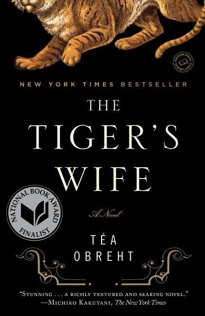 Item #302260 The Tiger's Wife: A Novel. Téa Obreht