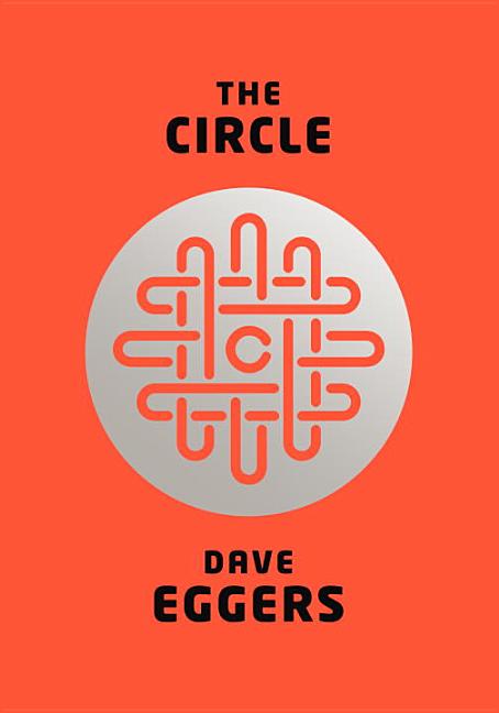 Item #313293 The Circle. Dave Eggers