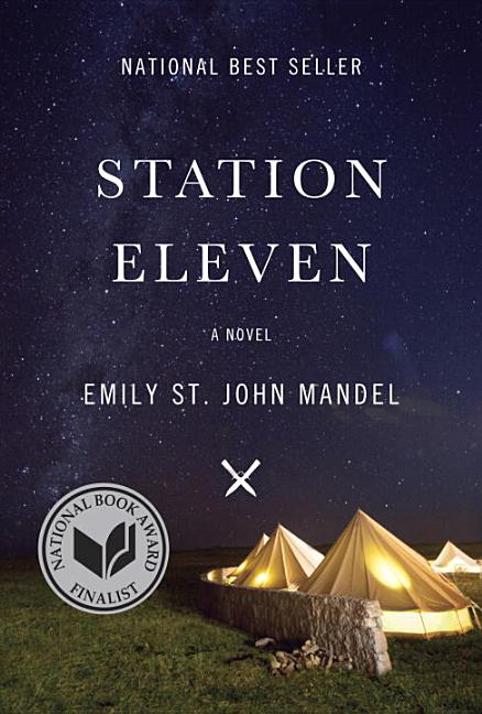 Item #316454 Station Eleven: A novel. Emily St. John Mandel