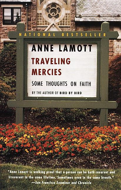 Item #319880 Traveling Mercies: Some Thoughts on Faith. ANNE LAMOTT