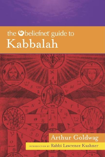 Item #284507 Beliefnet Guide to Kabbalah. Arthur Goldwag