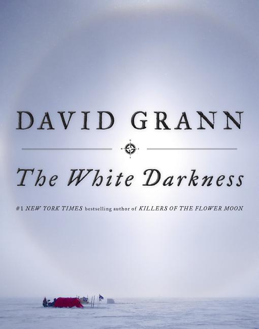 Item #318789 The White Darkness. David Grann