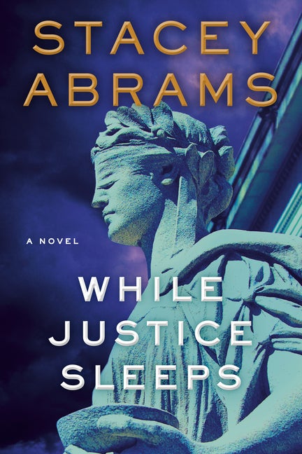 Item #260792 While Justice Sleeps. Stacey Abrams