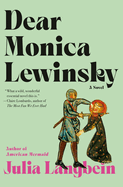 Item #390553 Dear Monica Lewinsky. Julia Langbein