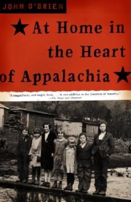 Item #217748 At Home in the Heart of Appalachia. JOHN OBRIEN