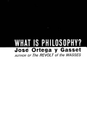 Item #323268 What Is Philosophy? Jose Ortega Gasset y