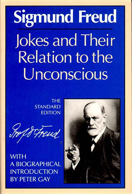 Item #251292 Jokes and Their Relation to the Unconscious. SIGMUND FREUD