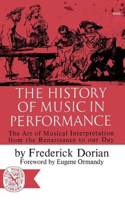 Item #286019 The History of Music in Performance: The Art of Musical Interpretation from the...