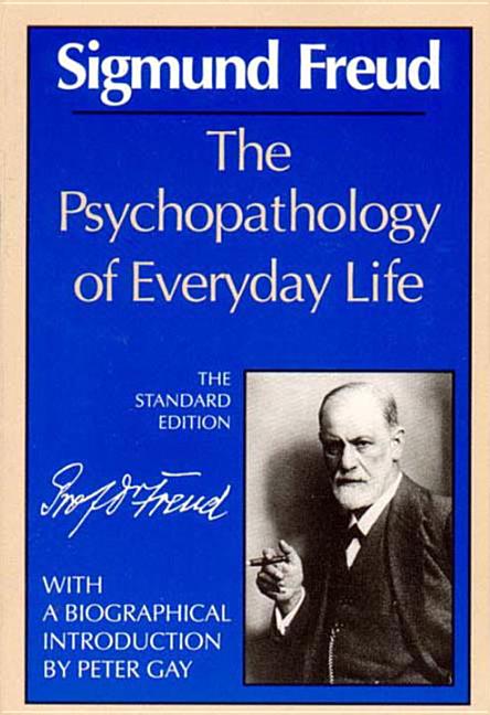 Item #319144 The Psychopathology of Everyday Life. Sigmund Freud, Peter, Gay