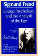 Item #322679 Group Psychology and the Analysis of the Ego (The Standard). Sigmund Freud