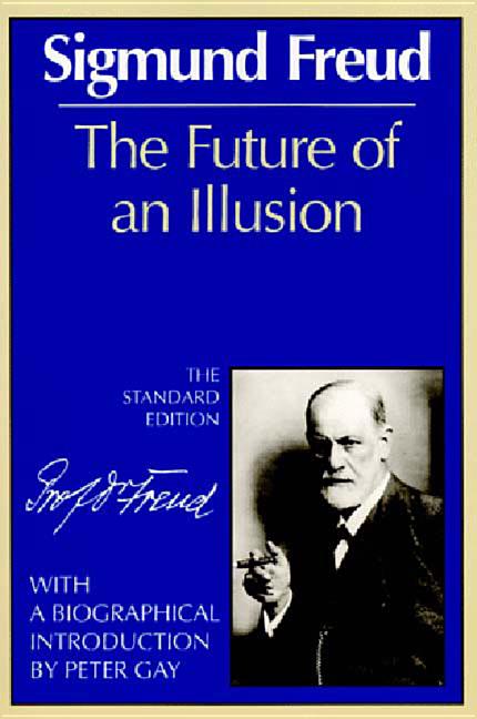 Item #319146 The Future of an Illusion. SIGMUND FREUD, JAMES, STRACHEY