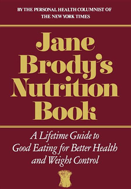 Item #278952 Jane Brody's Nutrition Book. Jane E. Brody.
