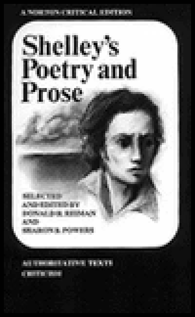 Item #280007 Shelley's Poetry and Prose: Authoritative Texts, Criticism (Norton Critical...