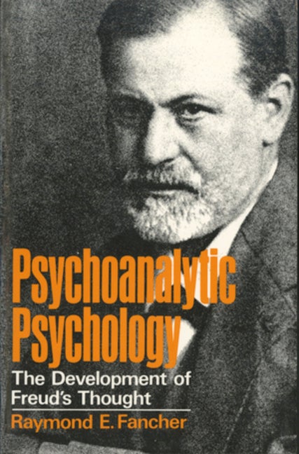 Item #306435 Psychoanalytic Psychology: The Development of Freud's Thought. Raymond E. Fancher