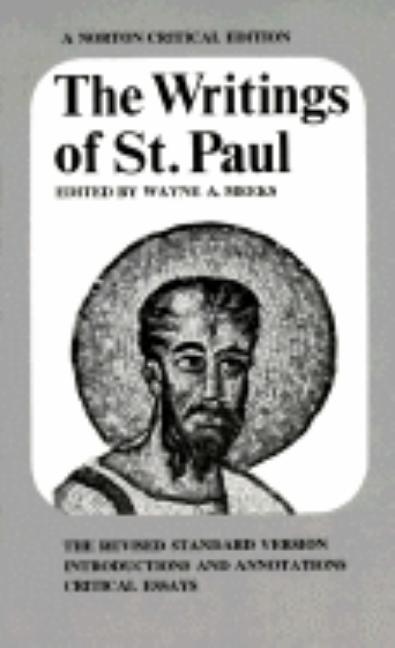 Item #319522 Writings of St. Paul (Norton Critical Edition). WAYNE A. MEEKS