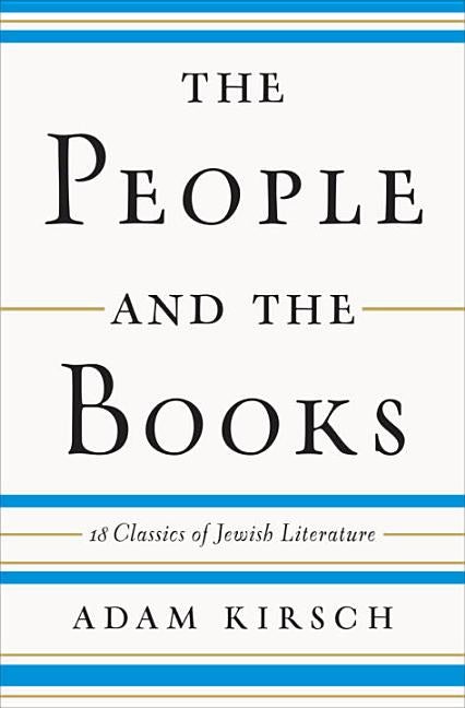 Item #261763 The People and the Books. Adam Kirsch