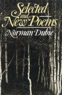 Item #315905 Selected and New Poems. Norman Dubie