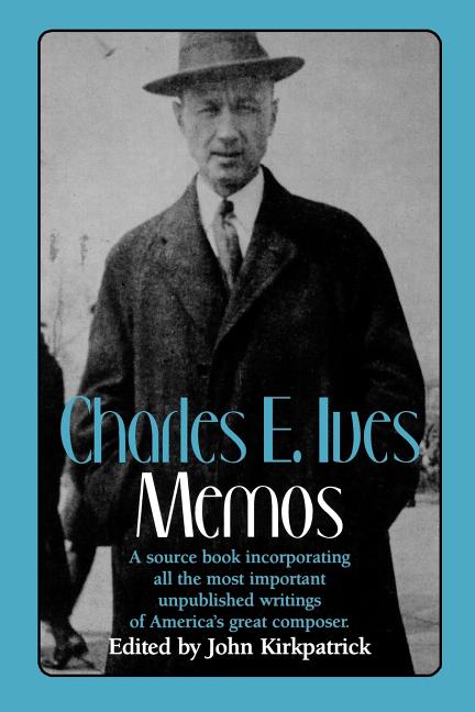 Item #272459 Charles E. Ives : Memos. JOHN KIRKPATRICK