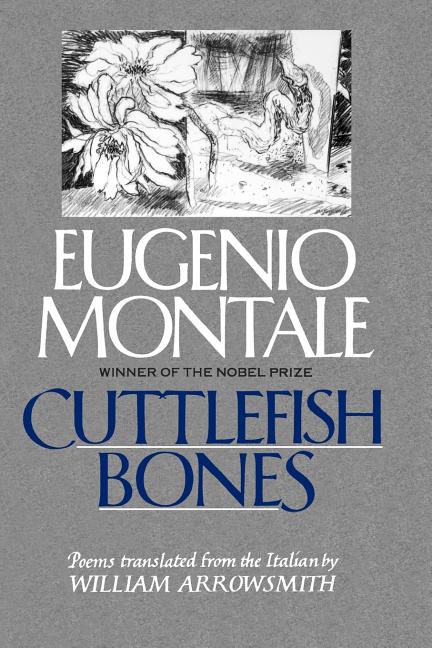 Item #303282 Cuttlefish Bones (1920-1927). Eugenio Montale