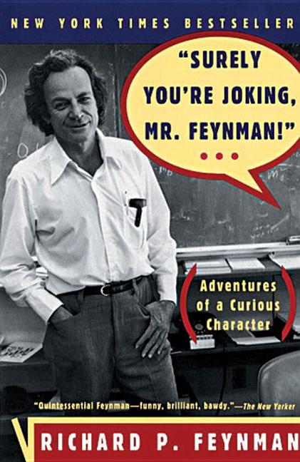 Item #320925 'Surely Youre Joking, Mr. Feynman!' : Adventures of a Curious Character. RICHARD P....