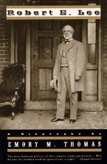 Item #285761 Robert E. Lee: A Biography (Revised). Emory M. Thomas