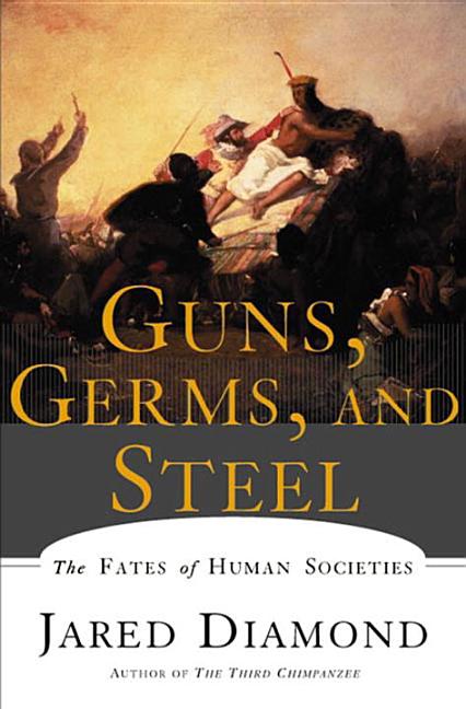 Item #304066 Guns, Germs, and Steel: The Fates of Human Societies. JARED M. DIAMOND