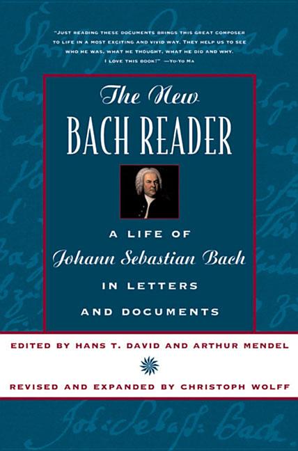 Item #270393 New Bach Reader the New Bach Reader (Revised and Enlarged