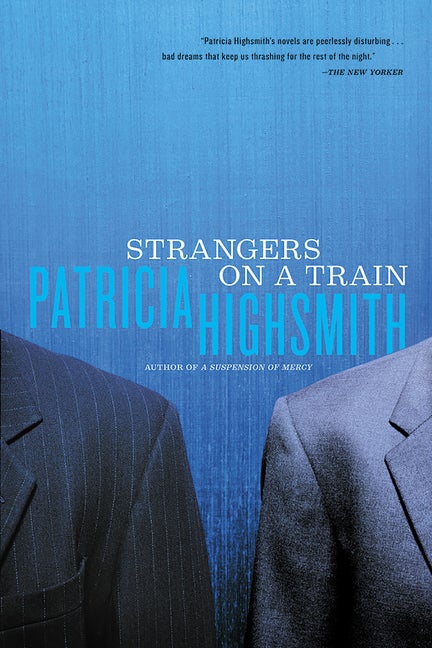 Item #317344 Strangers on a Train. PATRICIA HIGHSMITH
