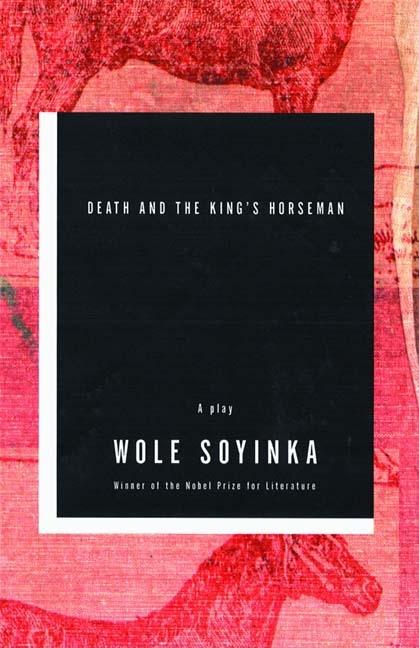 Item #298576 Death and the King's Horseman: A Play. Wole Soyinka.