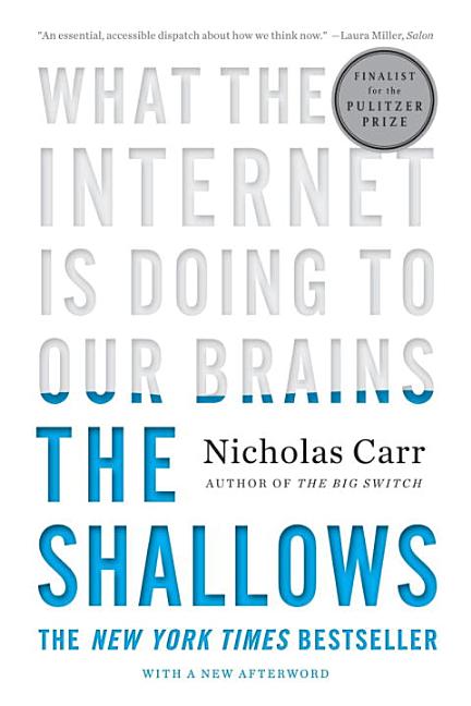 Item #263518 The Shallows: What the Internet Is Doing to Our Brains. Nicholas Carr