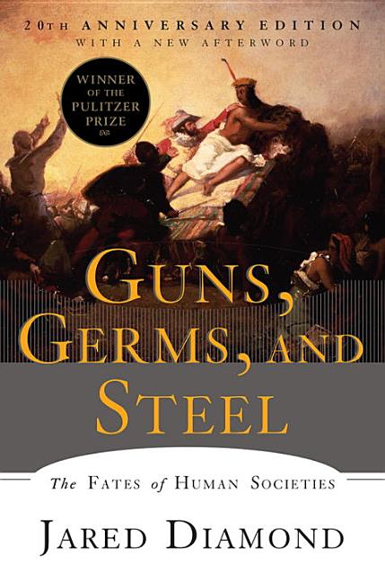 Item #316642 Guns, Germs, and Steel: The Fates of Human Societies. Jared Diamond