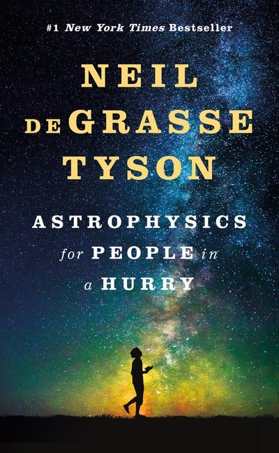 Item #276755 Astrophysics for People in a Hurry. Neil deGrasse Tyson