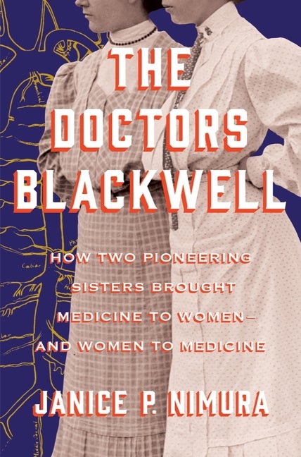 Item #316490 Doctors Blackwell: How Two Pioneering Sisters Brought Medicine to Women and Women to...
