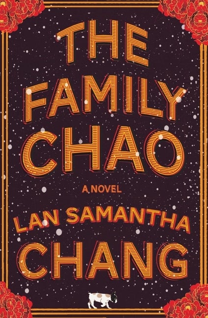Item #291062 The Family Chao: A Novel. Lan Samantha Chang