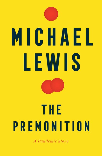 Item #305207 The Premonition: A Pandemic Story. Michael Lewis