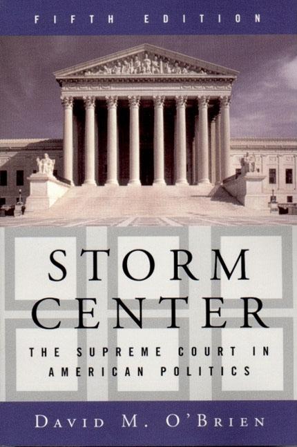 Item #253352 Storm Center: The Supreme Court in American Politics. David M. O'Brien