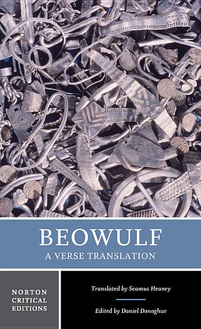 Item #278853 Beowulf : A Verse Translation. DANIEL DONOGHUE, SEAMUS, HEANEY.