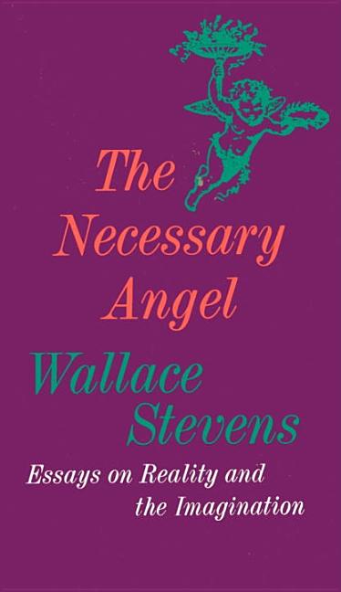 Item #272026 The Necessary Angel: Essays on Reality and the Imagination (V 278). Wallace Stevens