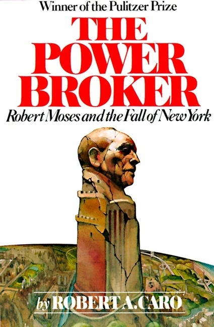 Item #305188 Power Broker : Robert Moses and the Fall of New York. ROBERT A. CARO