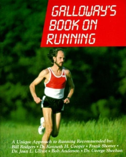 Item #265977 Galloway's Book on Running (New and Revised). Jeff Galloway