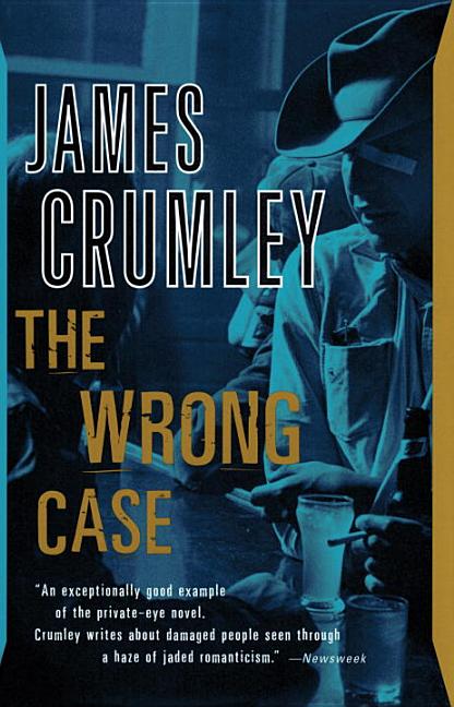 Item #283517 Wrong Case : A Novel. JAMES CRUMLEY