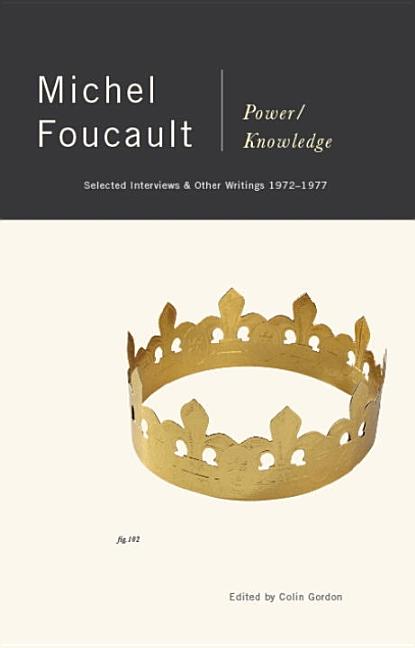 Item #297930 Power/Knowledge : Selected Interviews and Other Writings, 1972-1977. Michel Foucault