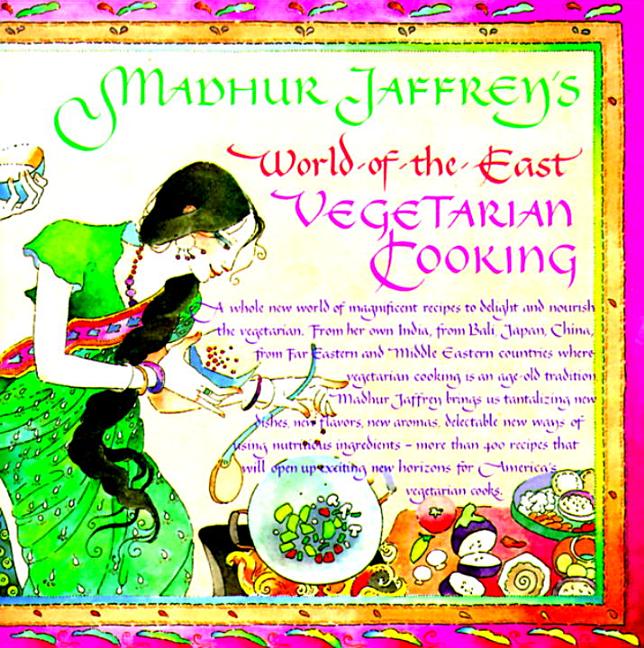 Item #298781 Madhur Jaffrey's World-of-the-East Vegetarian Cooking. MADHUR JAFFREY