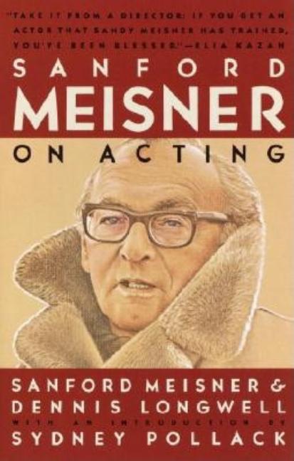 Item #305599 Sanford Meisner on Acting. SANFORD MEISNER, DENNIS, LONGWELL