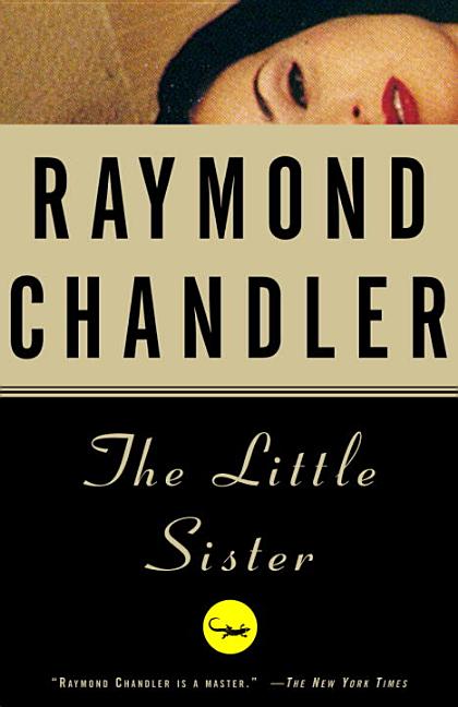 Item #317853 The Little Sister. RAYMOND CHANDLER