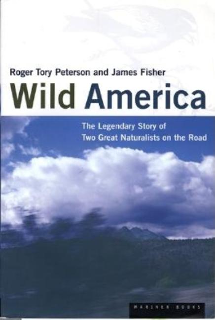 Item #311775 Wild America: The Record of a 30,000 Mile Journey Around the Continent by a...