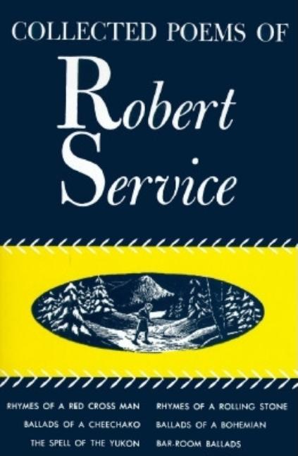 Item #313644 Collected Poems of Robert Service. Robert Service